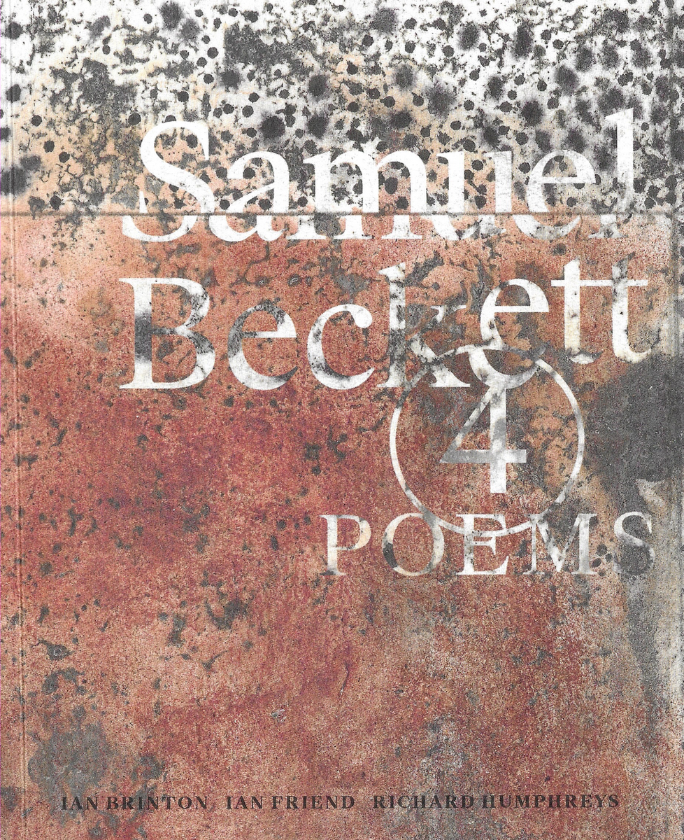 Samuel Beckett 4 Poems, translated poems with artworks by Ian Friend