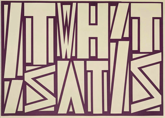 It Is What It Is (purple)