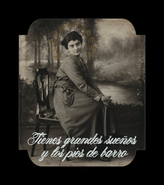 You have big dreams and feet of clay - Tienes grandes sueños y los pies de barro